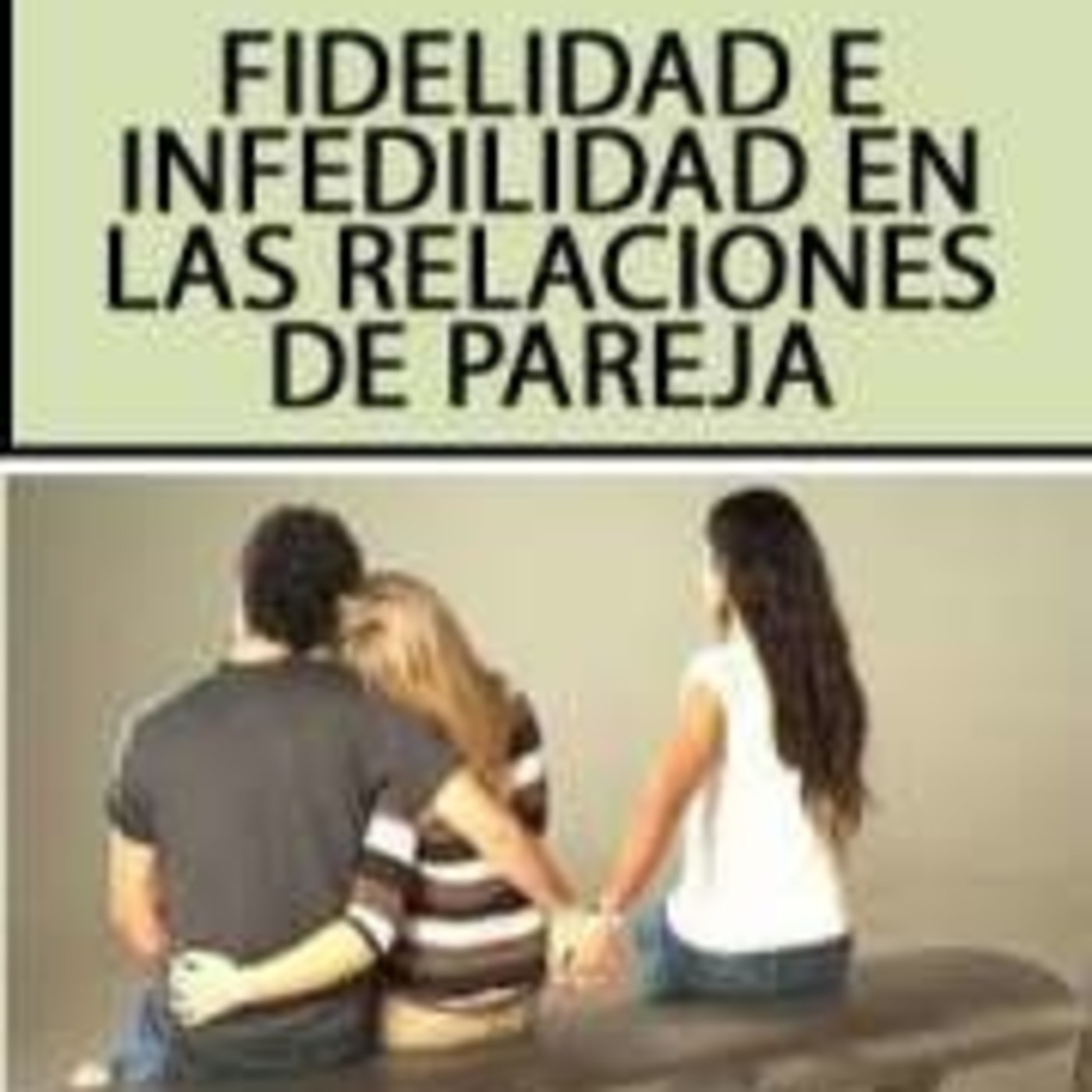 Fidelidad e Infidelidad en las Relaciones