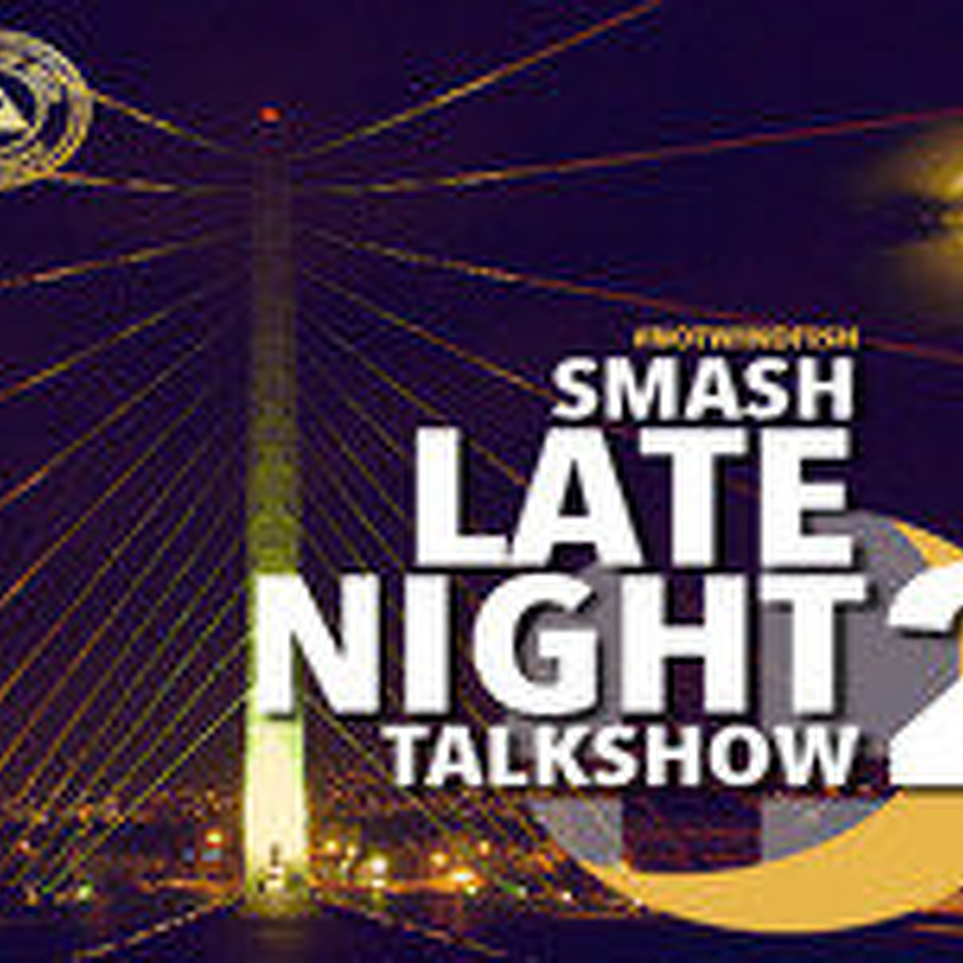 #NotWindFish - Smash Late Night Talkshow 2 episode artwork