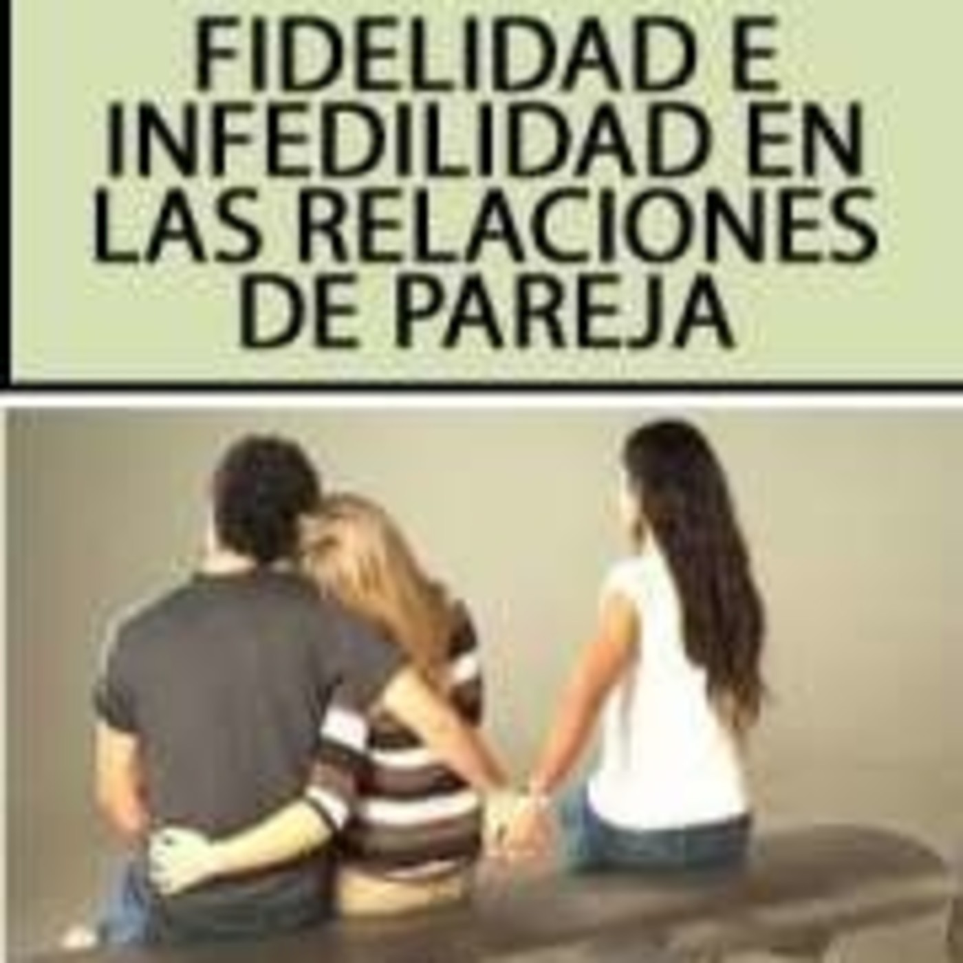 Fidelidad e Infidelidad en las Relaciones