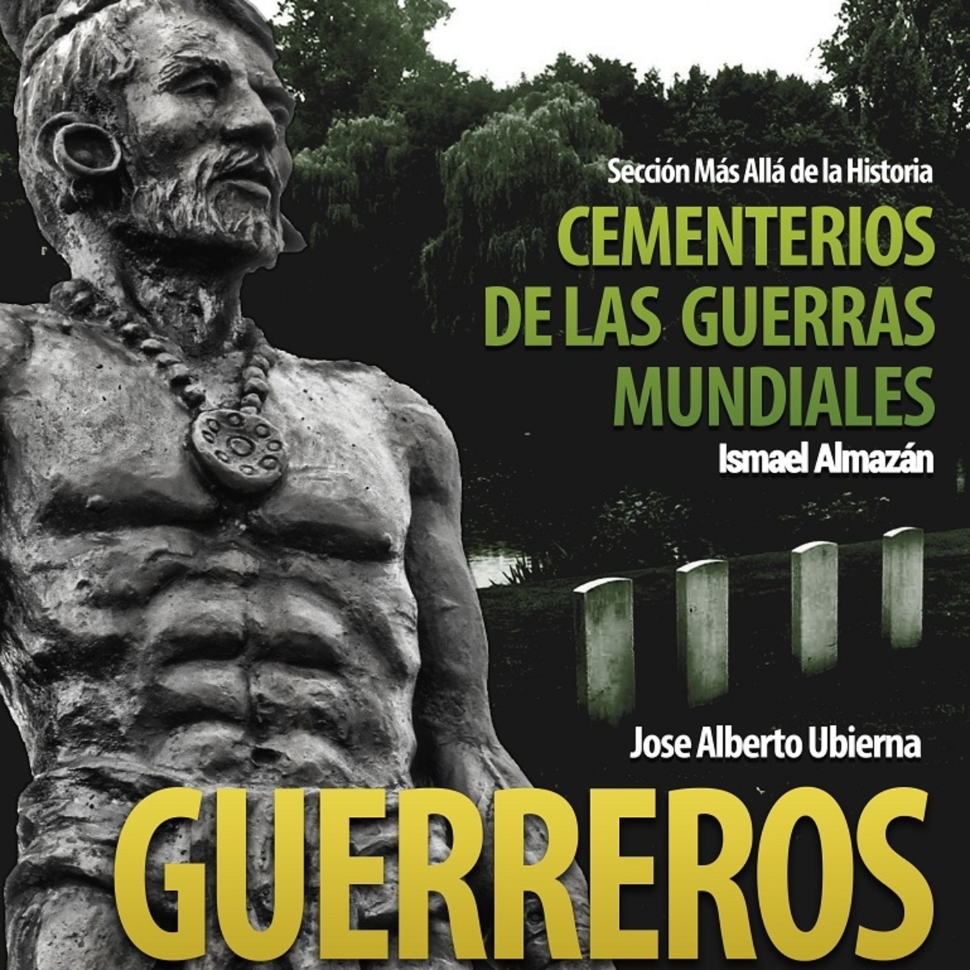 Programa 129: ”Guerreros, un paso a la impecabilidad” y ”Cementerios de las guerras mundiales”