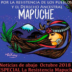 Noticias de abajo 13 Octubre 2018 Resistencia Mapuche