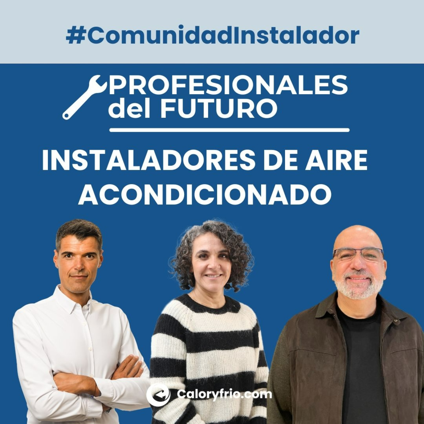 Instaladores de Aire Acondicionado y Ventilación| Serie Profesionales del Futuro #ComunidadInstalador®