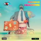 JUEGONES Podcast Episodio 09: Vacaciones