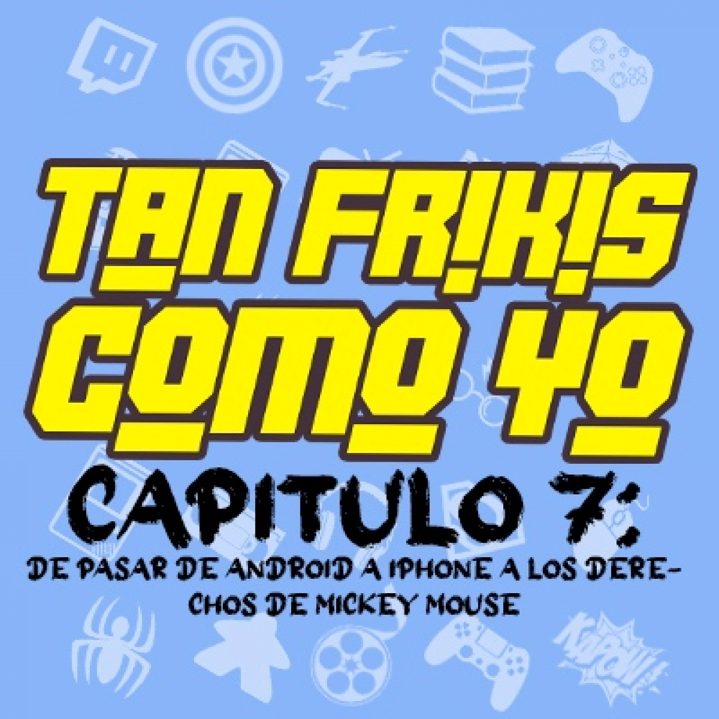 Tan frikis Como Yo