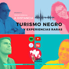 Turismo negro y experiencias raras