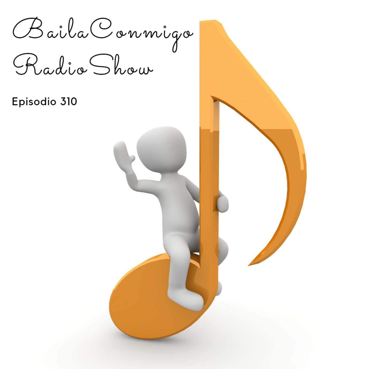 BailaConmigo RadioShow Episodio 310 - Episodio exclusivo para mecenas episode artwork