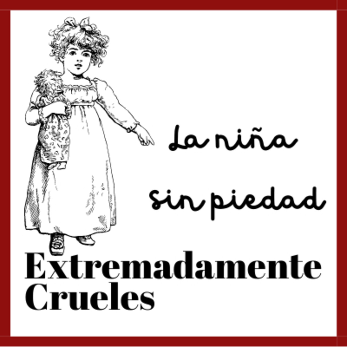 Extremadamente Crueles