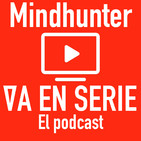 Mindhunter (Psicópatas, podrías tener uno al lado ; y plus: Próximas temporadas y rol de Holden) T1E5