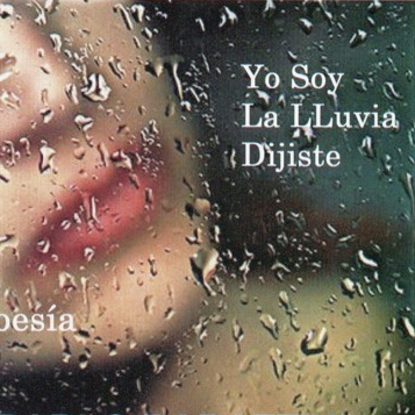 yo soy la lluvia dijiste