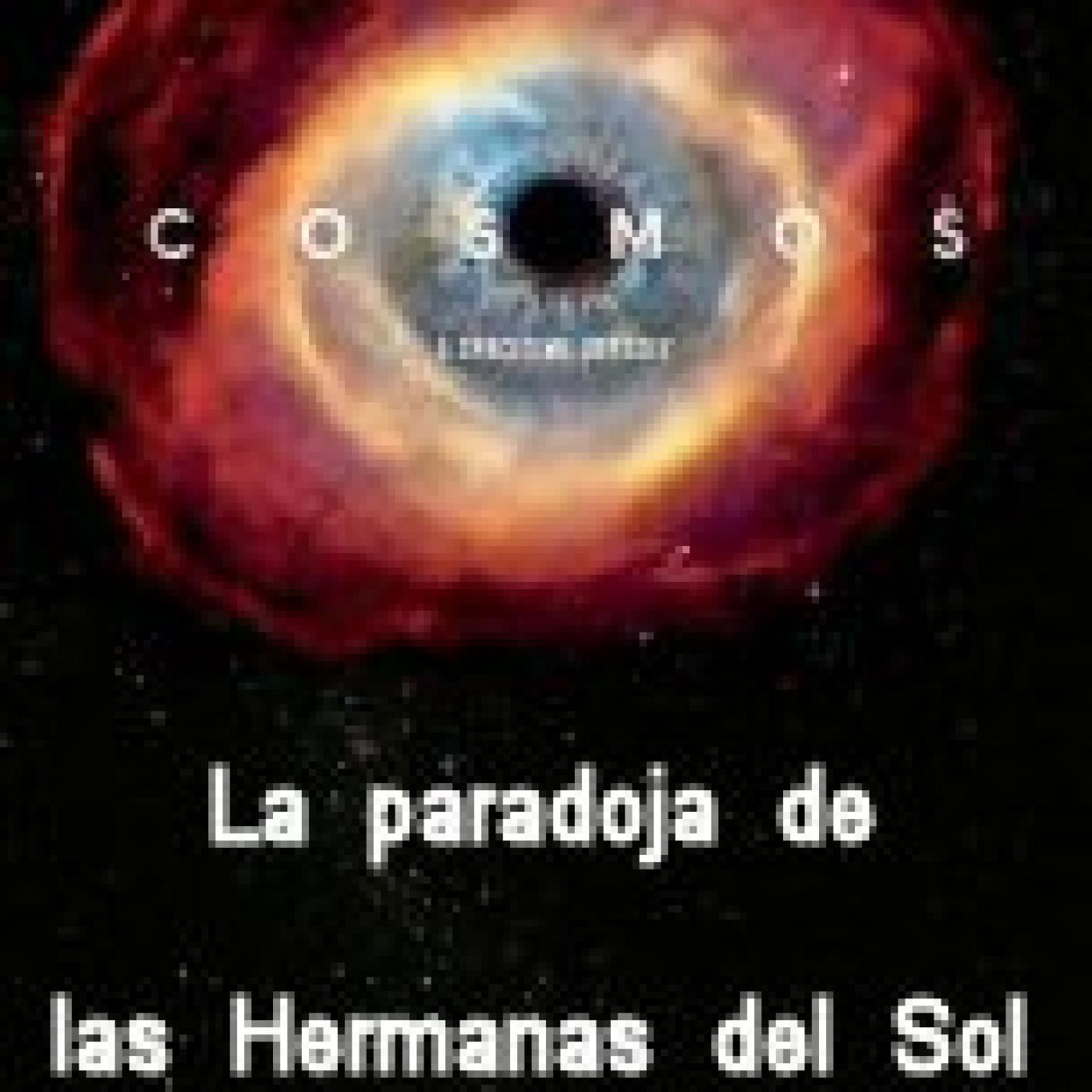 COSMOS 2014: La Paradoja de las Hermanas del Sol episode artwork