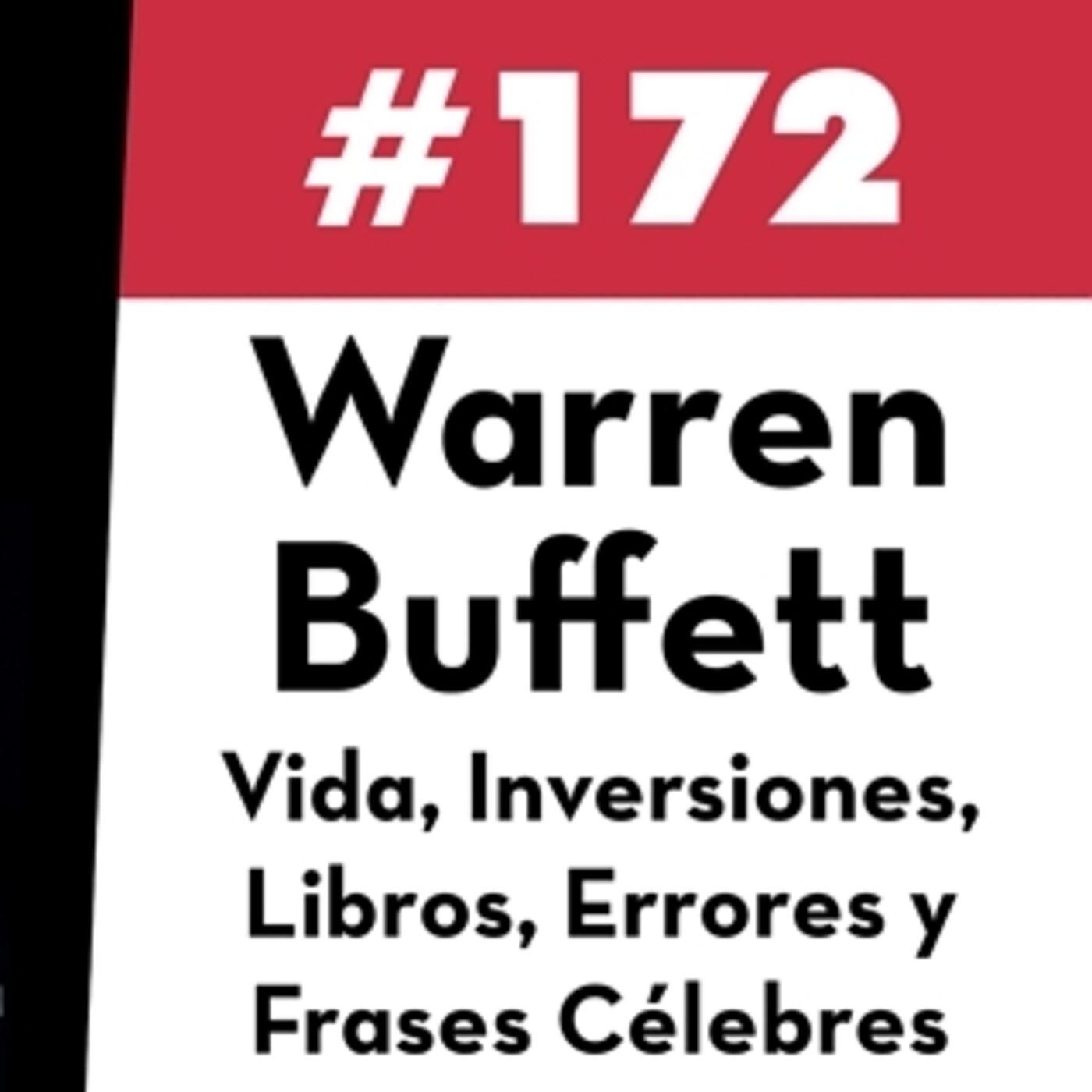 172. Warren Buffett: Vida, Inversiones, libros, errores y mejores frases