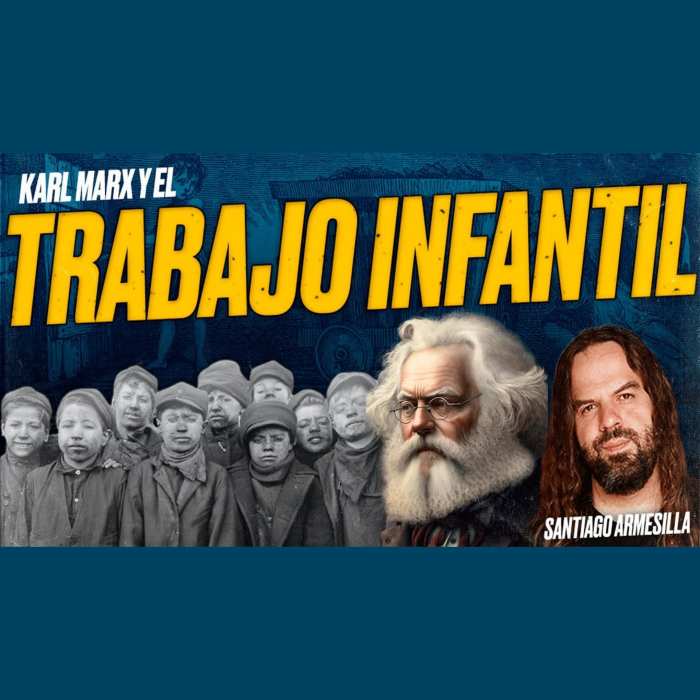 Karl Marx y el Trabajo Infantil [Santiago Armesilla]