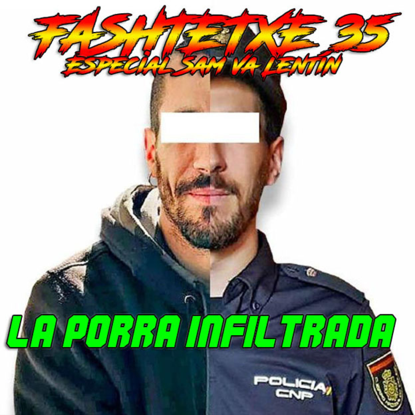 El Fashtetxe - Programa 35 - Especial Sam Va Lentín: La Porra Infiltrada
