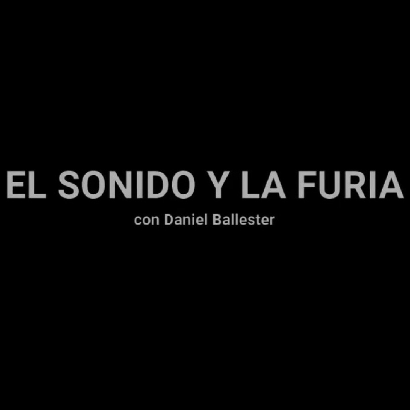 El sonido y la furia