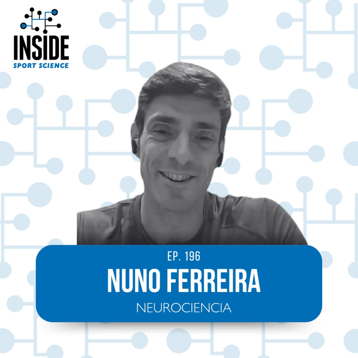 196. Nuno Ferreira | Neurociencia episode artwork