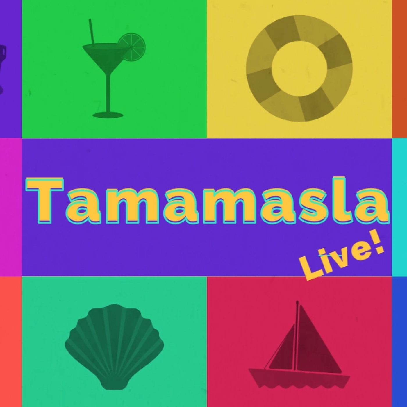 Tamamasla Live!