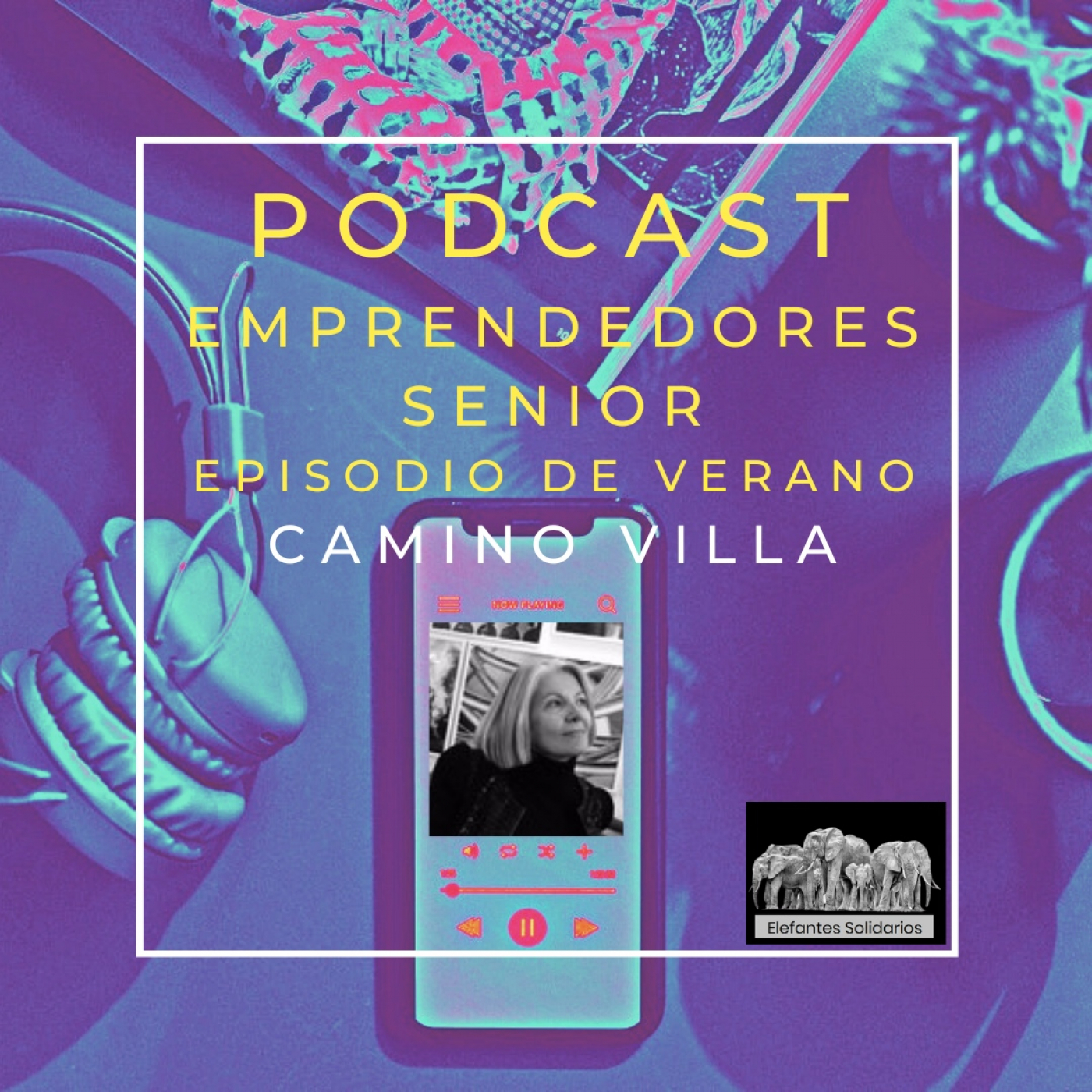 Camino Villa en los Episodios de Verano de Emprendedores Senior episode artwork