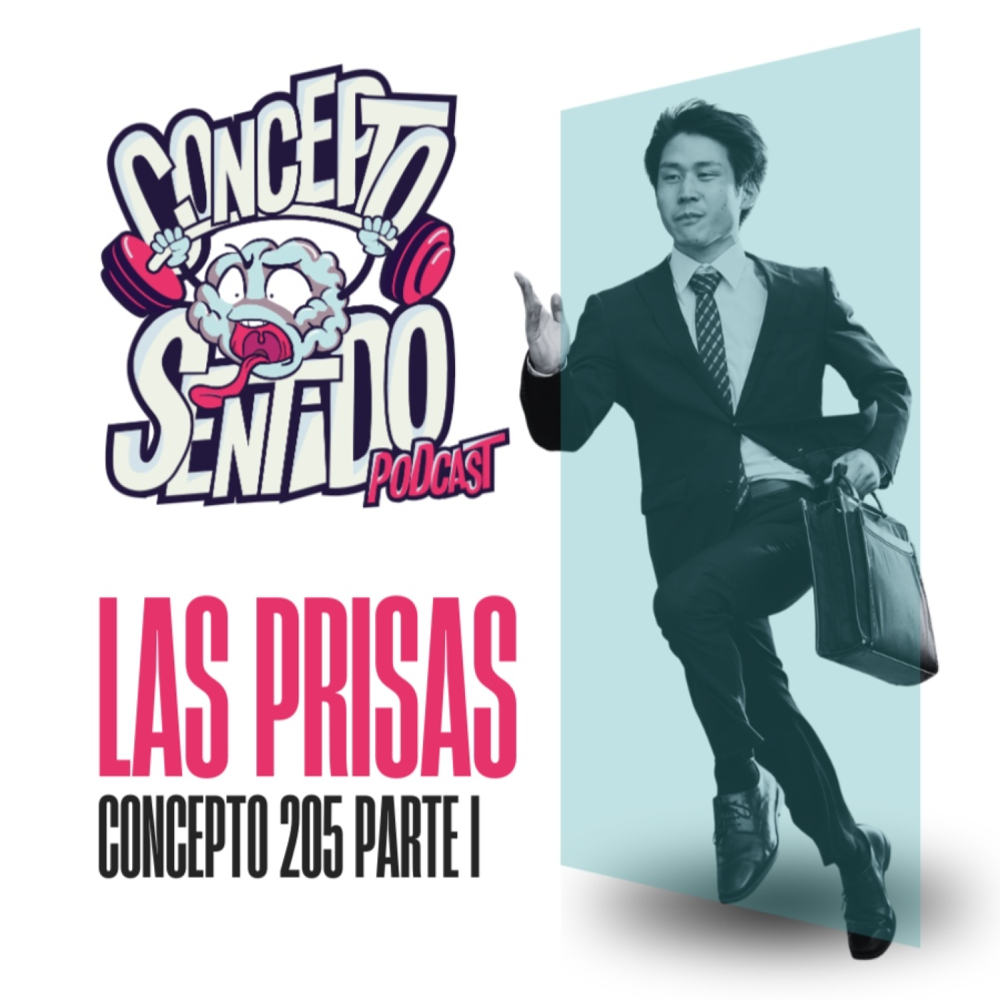 Concepto 205 |   LAS PRISAS (Parte 1)  .