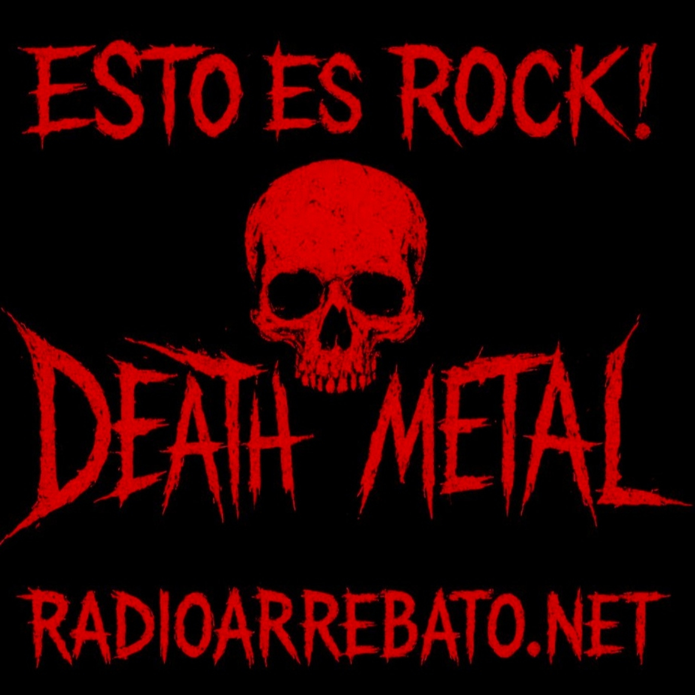 Esto es Rock ! Especial DEATH METAL / 2025 www.radioarrebato.net episode artwork