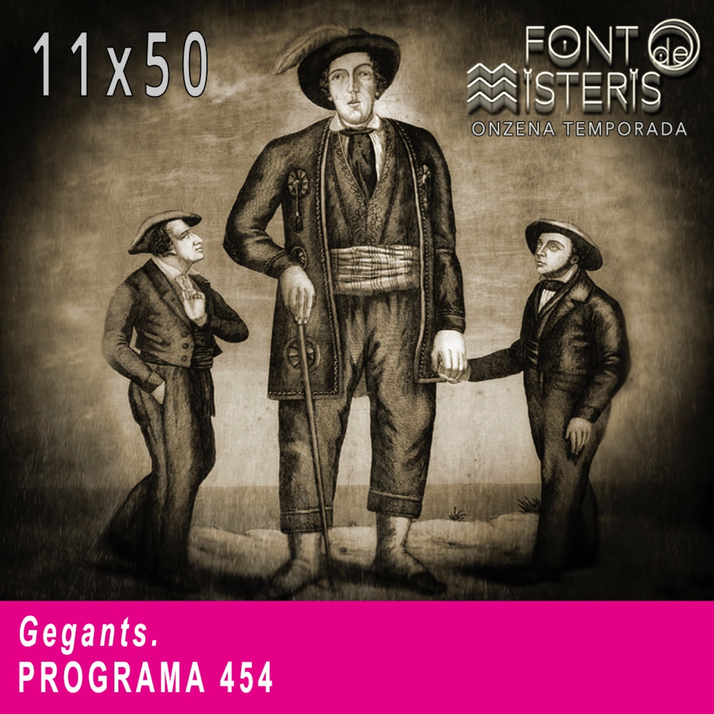 FONT DE MISTERIS T11P50-Gegants-Programa 454| IB3 Ràdio