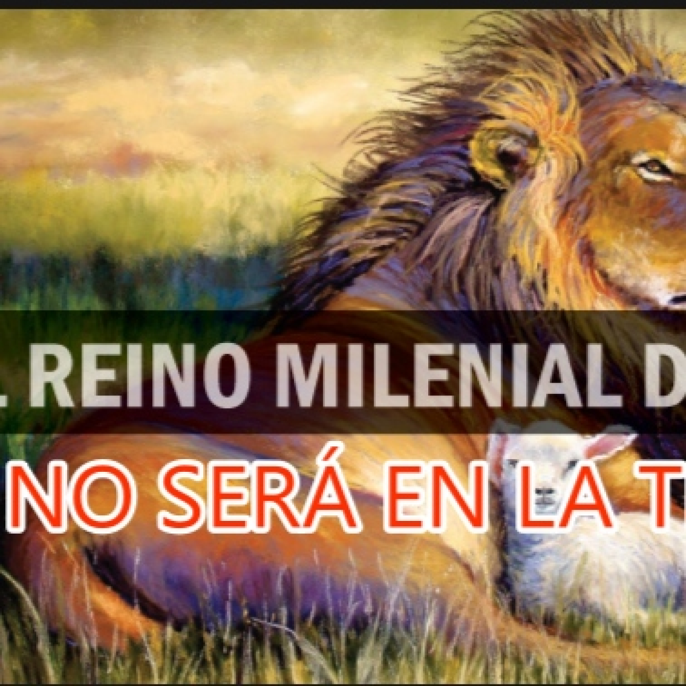 JESUS **NO** REINARÁ AQUI EN LA TIERRA POR MIL AÑOS! episode artwork
