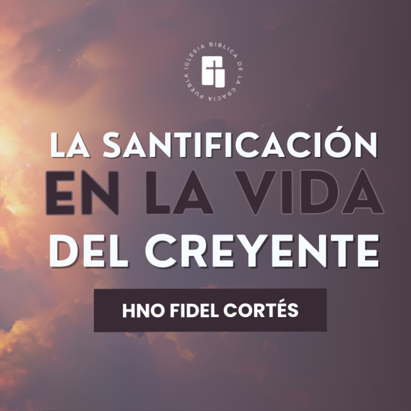 Sermones - Iglesia Bíblica de la Gracia
