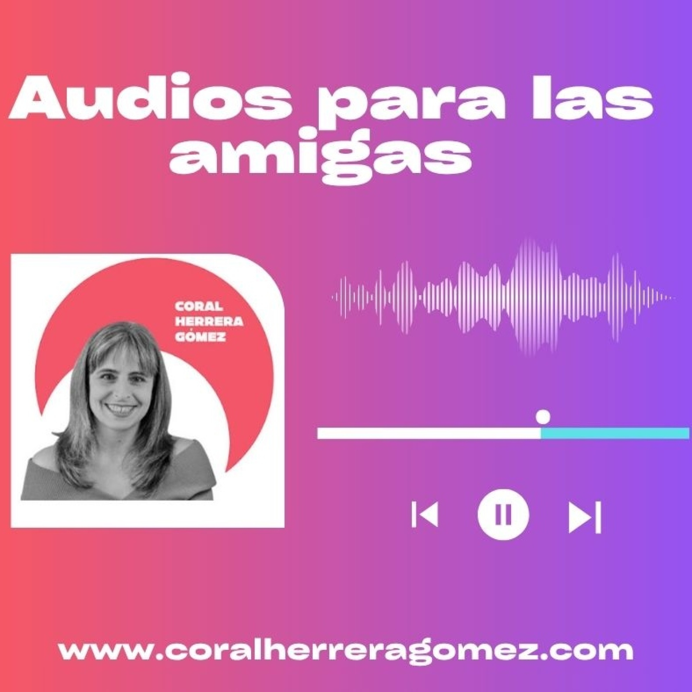 Coral Herrera Gómez Podcasts