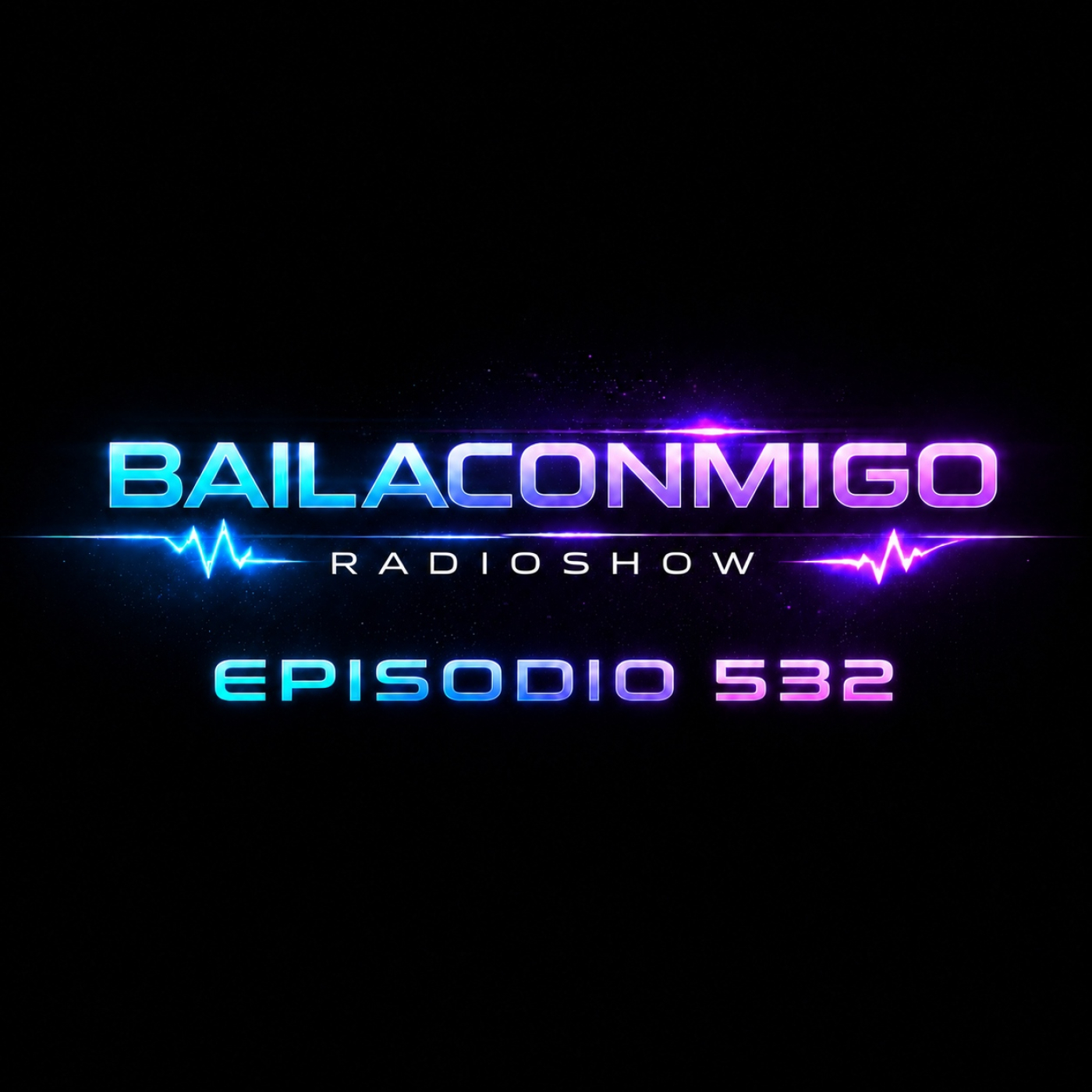 BailaConmigo RadioShow Episodio 532 episode artwork
