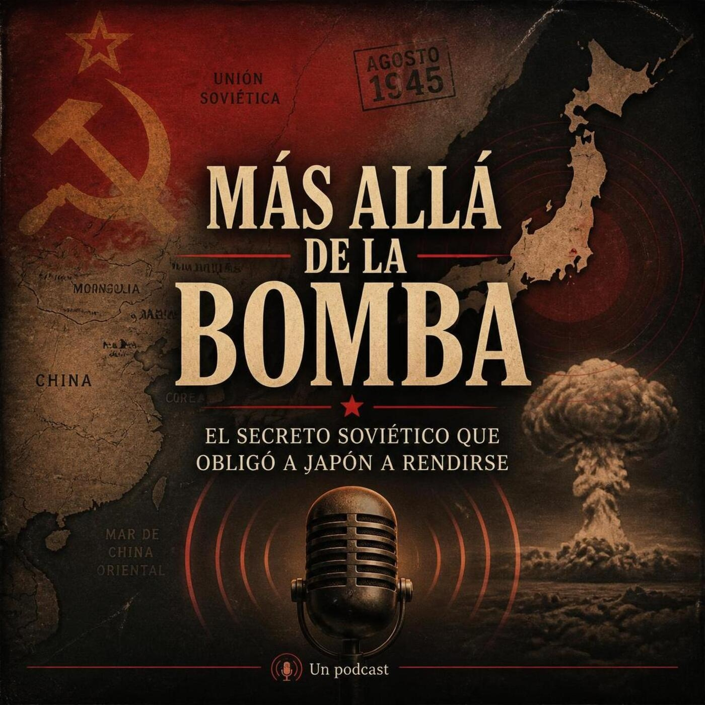 Más Allá de la Bomba: El Secreto Soviético Que Obligó a Japón a Rendirse episode artwork