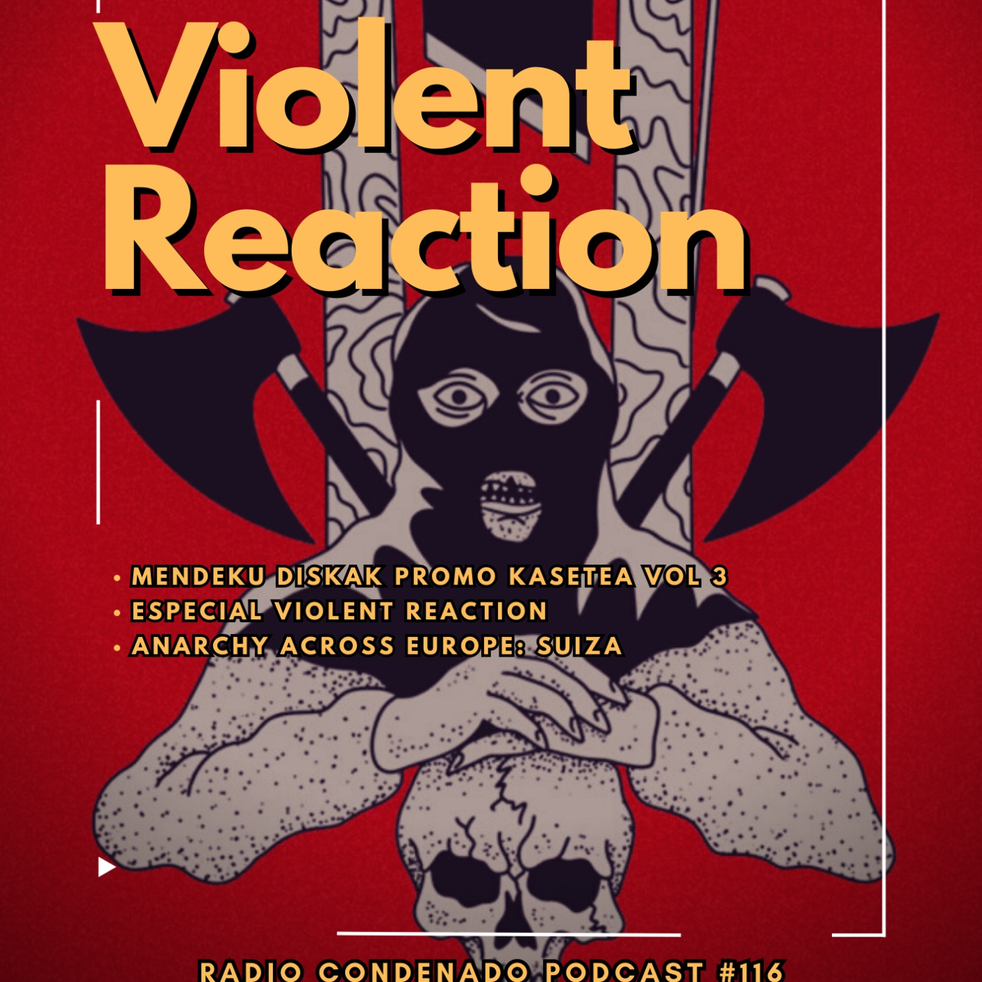 Radio Condenado #116 | Reacción Violenta es nuestra posición episode artwork
