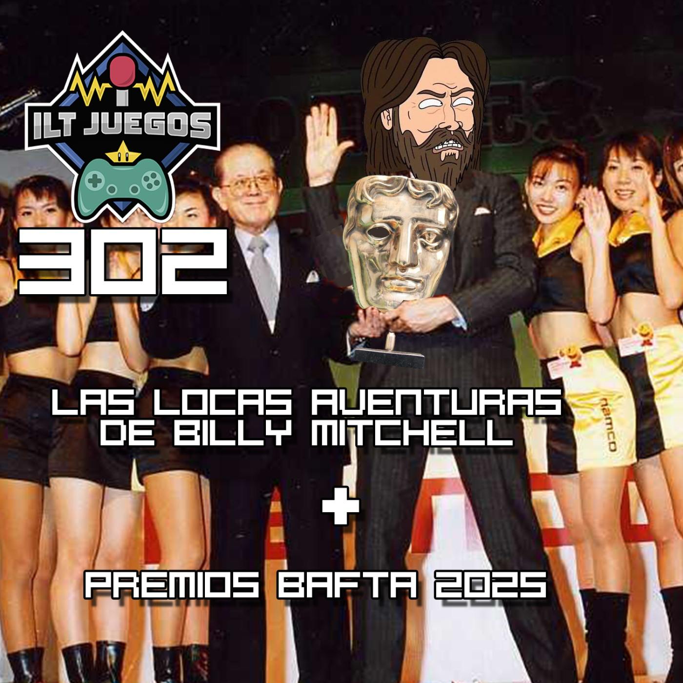 ILT 302 - Las locas aventuras de Billy Mitchell y los premios Bafta 2025 episode artwork