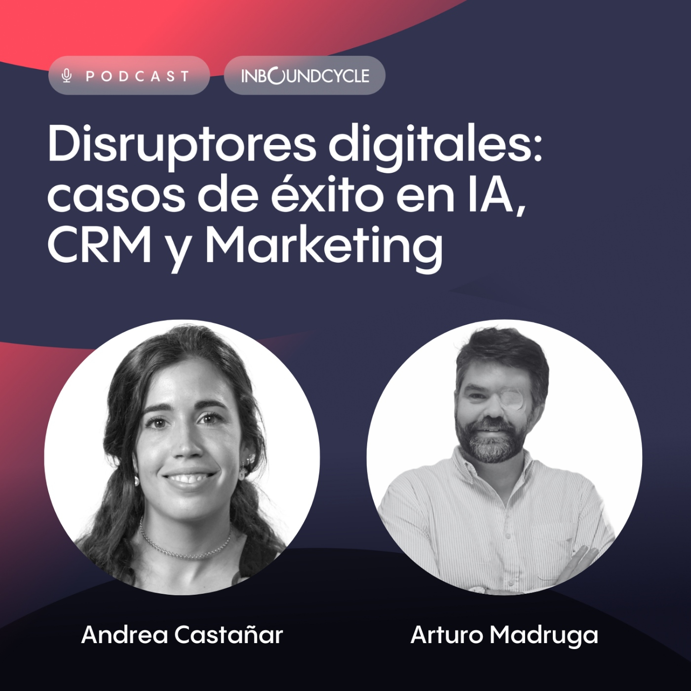#140 - Arturo Madruga - Director General Adjunto de Ignium Consulting - Estrategias Avanzadas de Lead Generation.