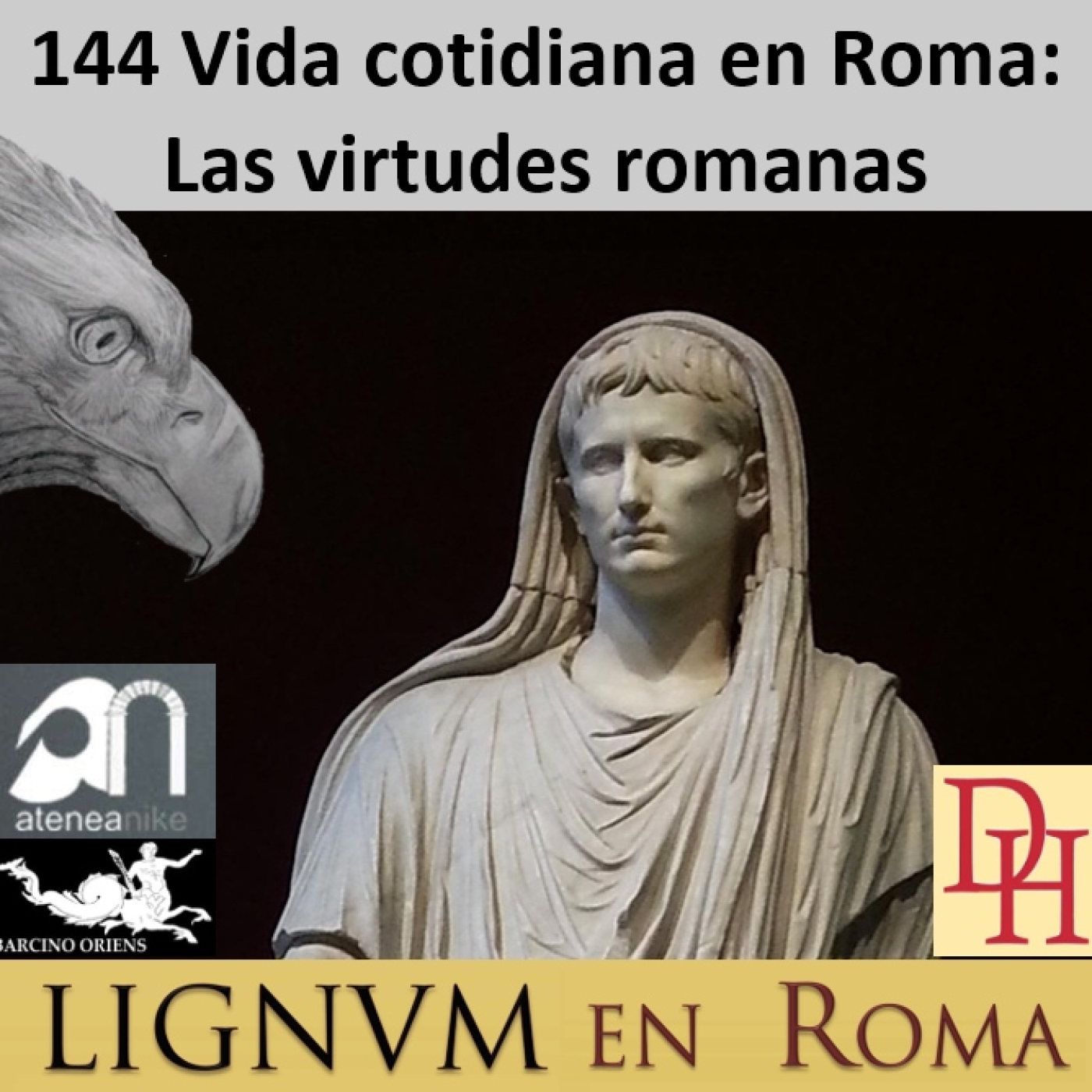 (LeR) 144 Vida cotidiana en Roma: Las virtudes Romanas. episode artwork