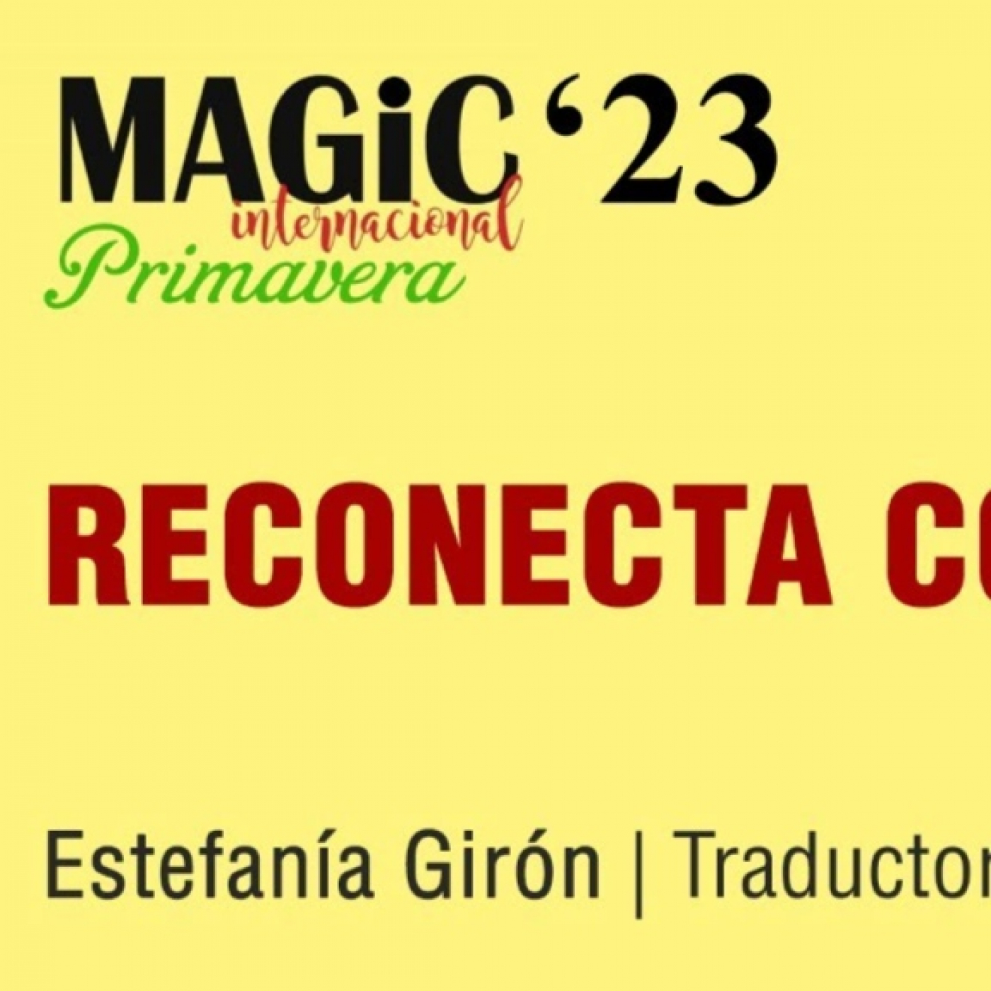 RECONECTA CON TU SALUD - Estefanía Girón ( Magic'23 Primavera )