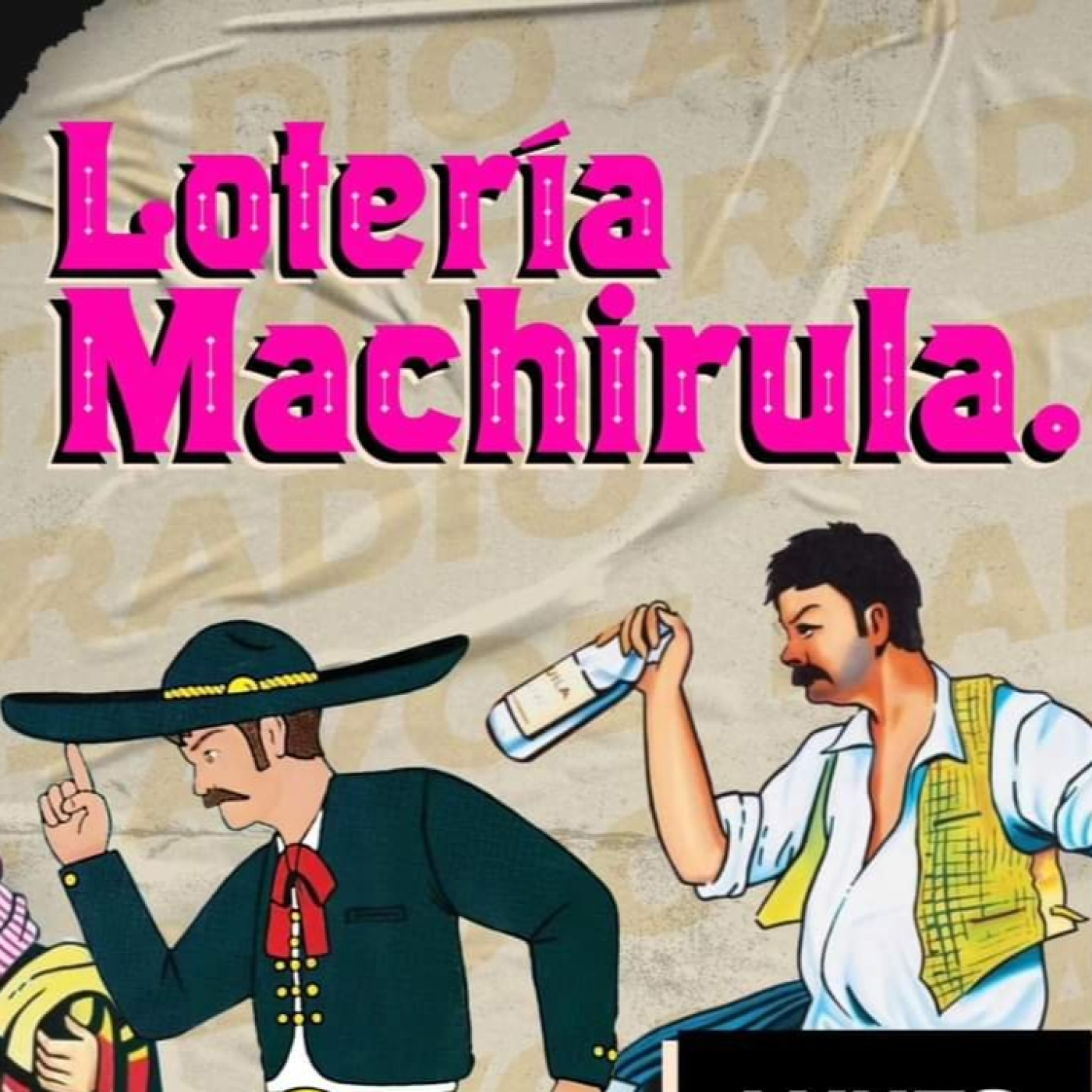 Lotería Machirula - Pásele y póngase incómodo. INTRO