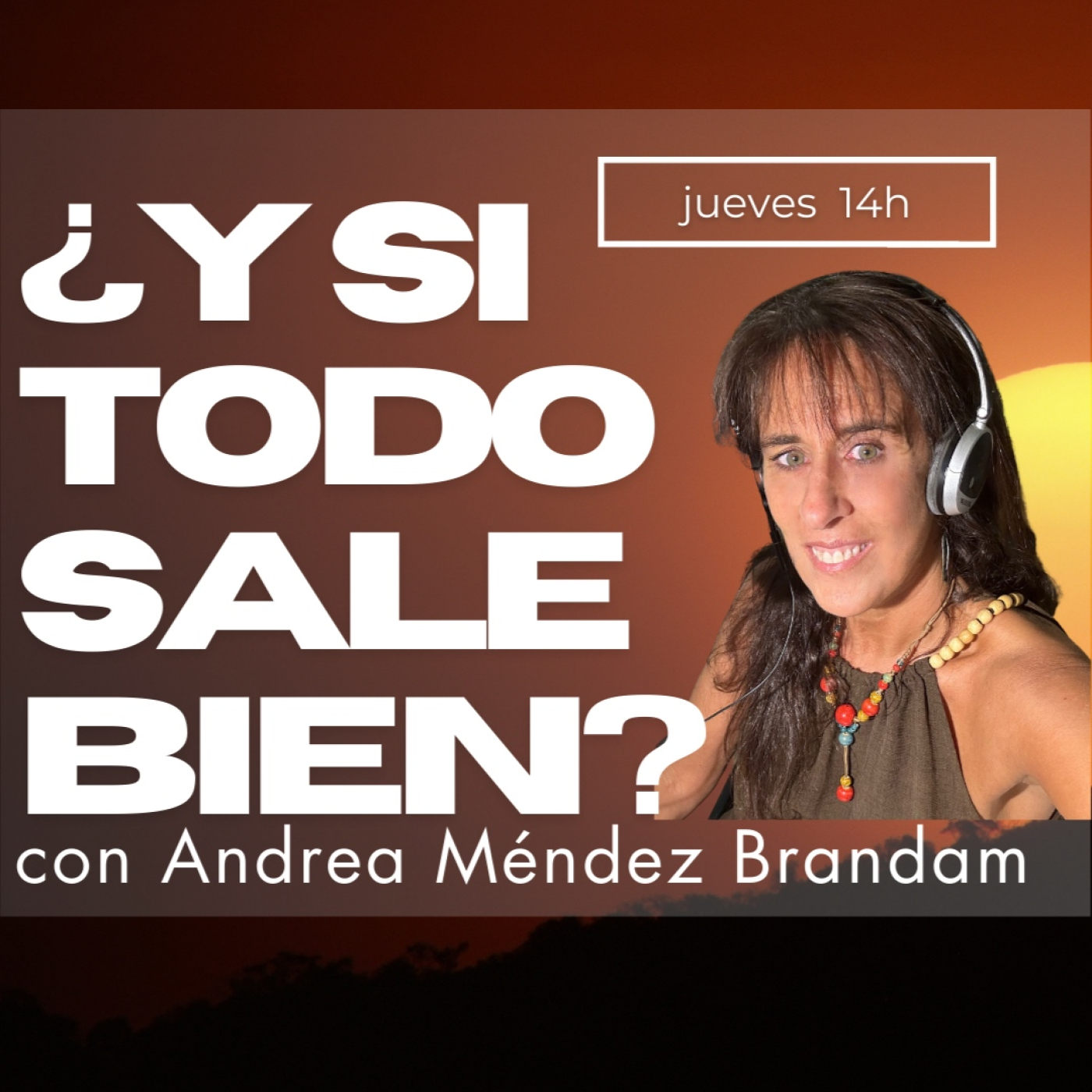 Y SI TODO SALE BIEN con Andrea Méndez Brandam 21-03-2024