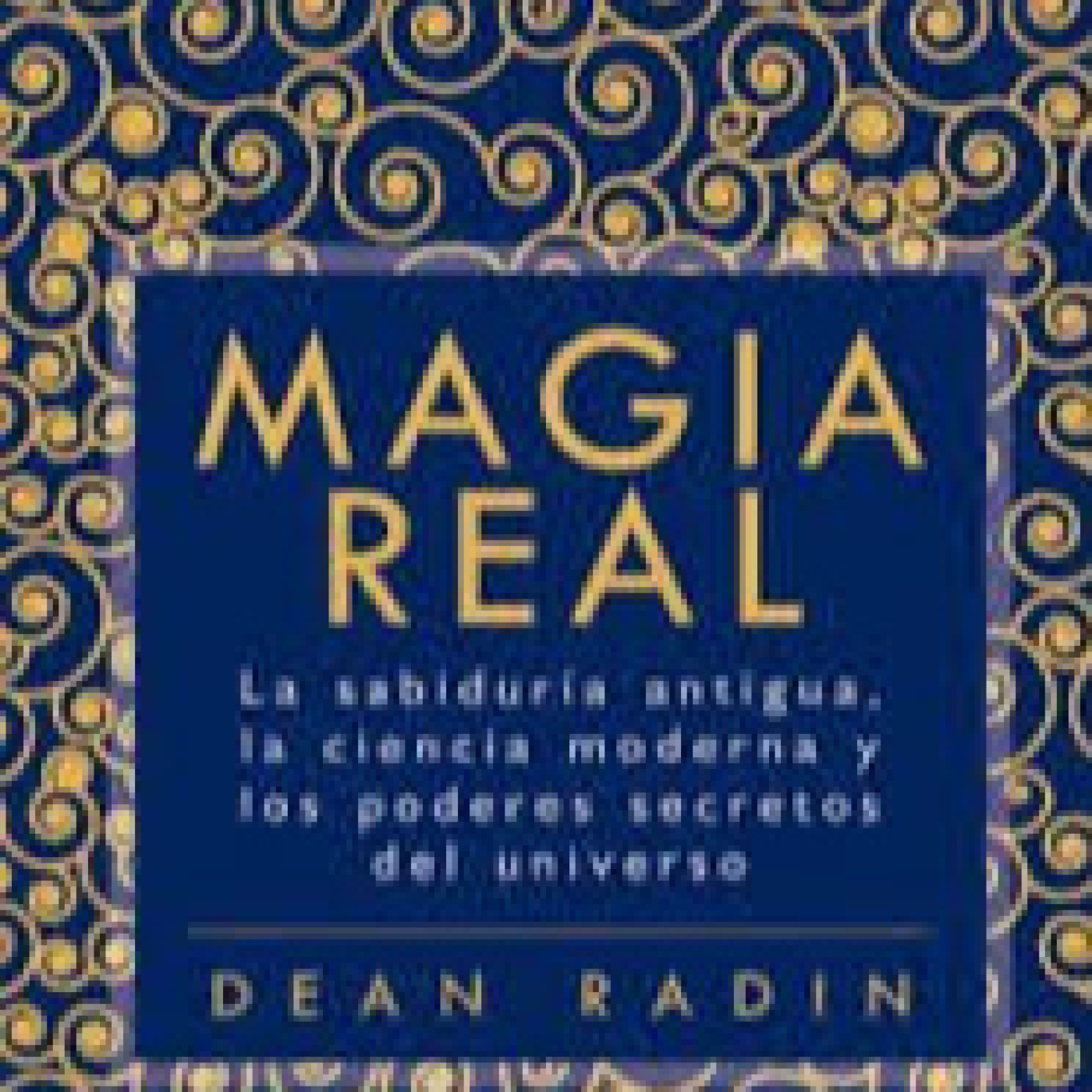 Club de lectura MEV Magia Real de Dean Radin