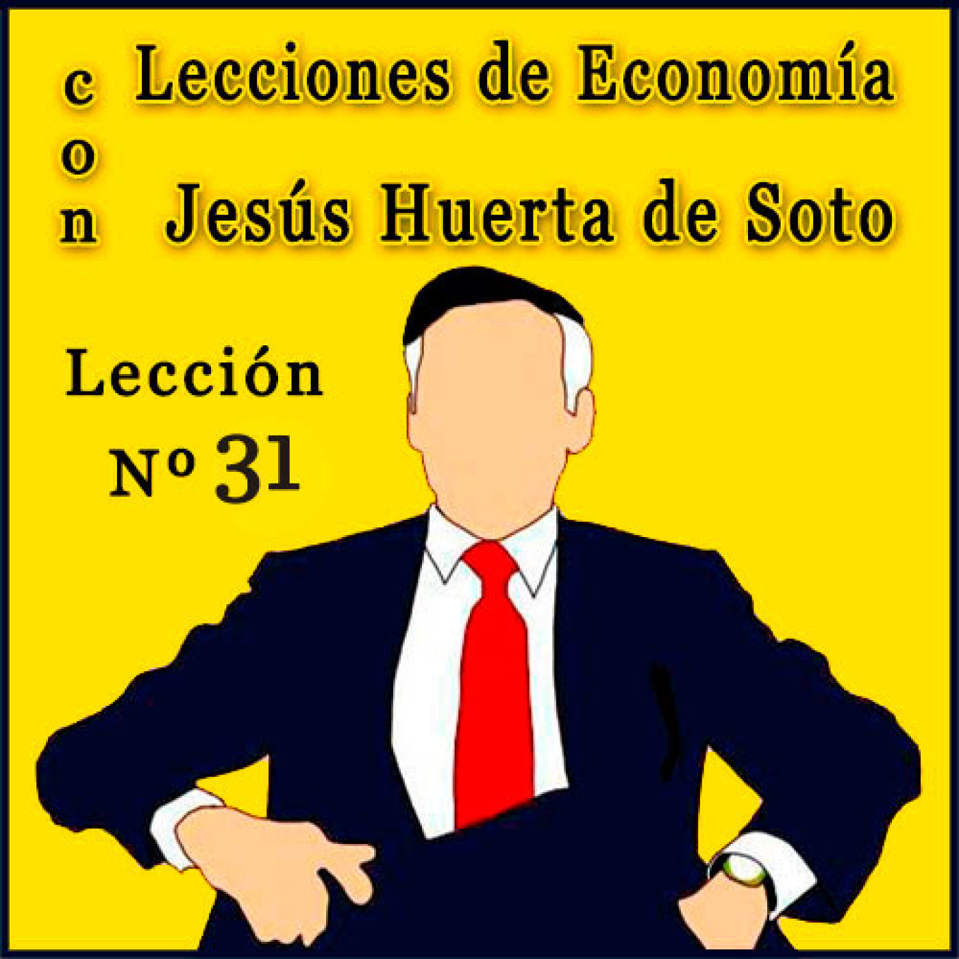 Lecciones de Economía con Huerta de Soto | Lección Nº 31