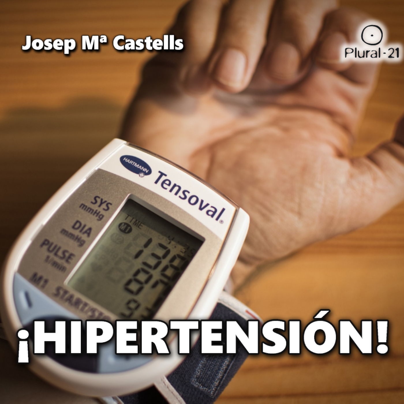 Hipertensión arterial – El asesino secreto. Con Josep Maria Castells