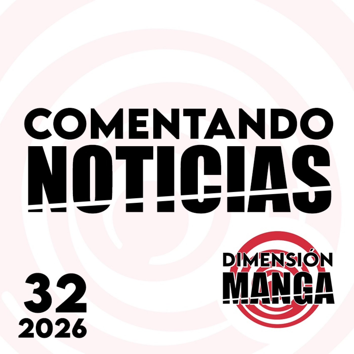 NOTICIAS 2026: Semana 32 episode artwork