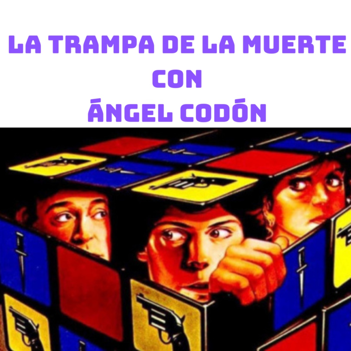 LA TRAMPA DE LA MUERTE con Ángel Codón