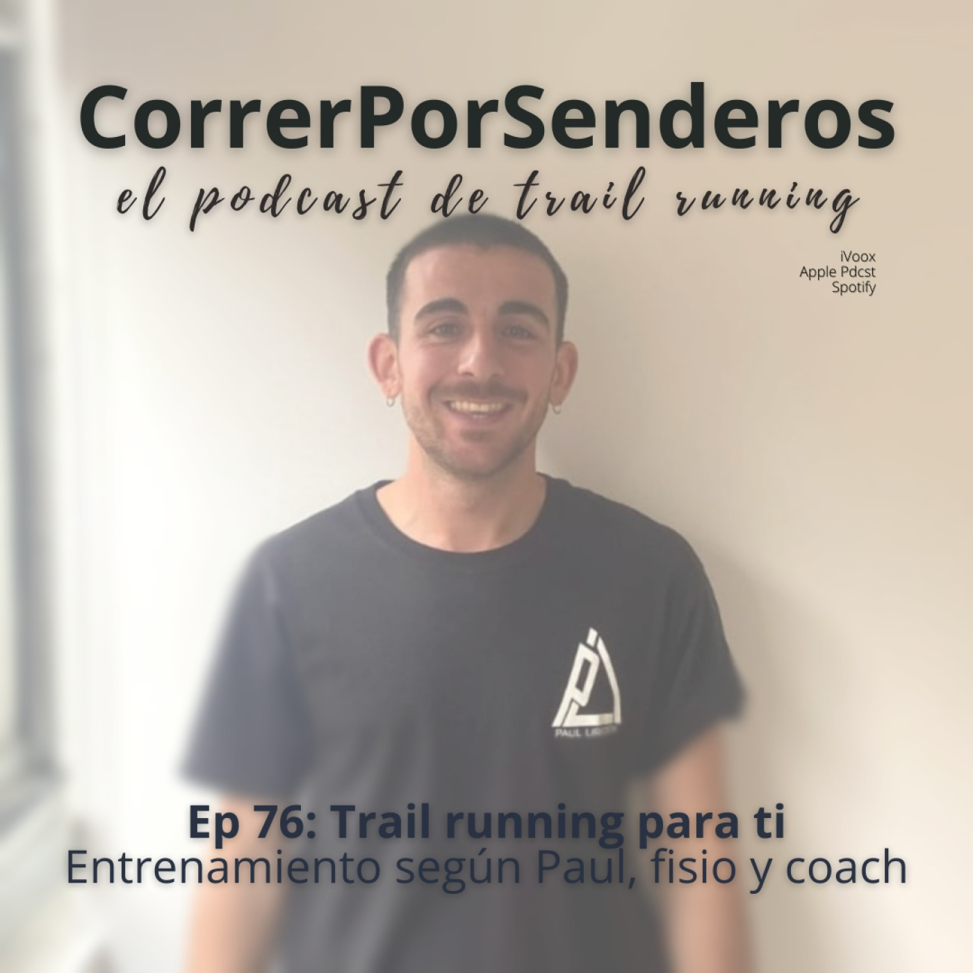 Episodio 76. Trail running para ti. Entrenamiento según Paul Irigoien, fisio y coach