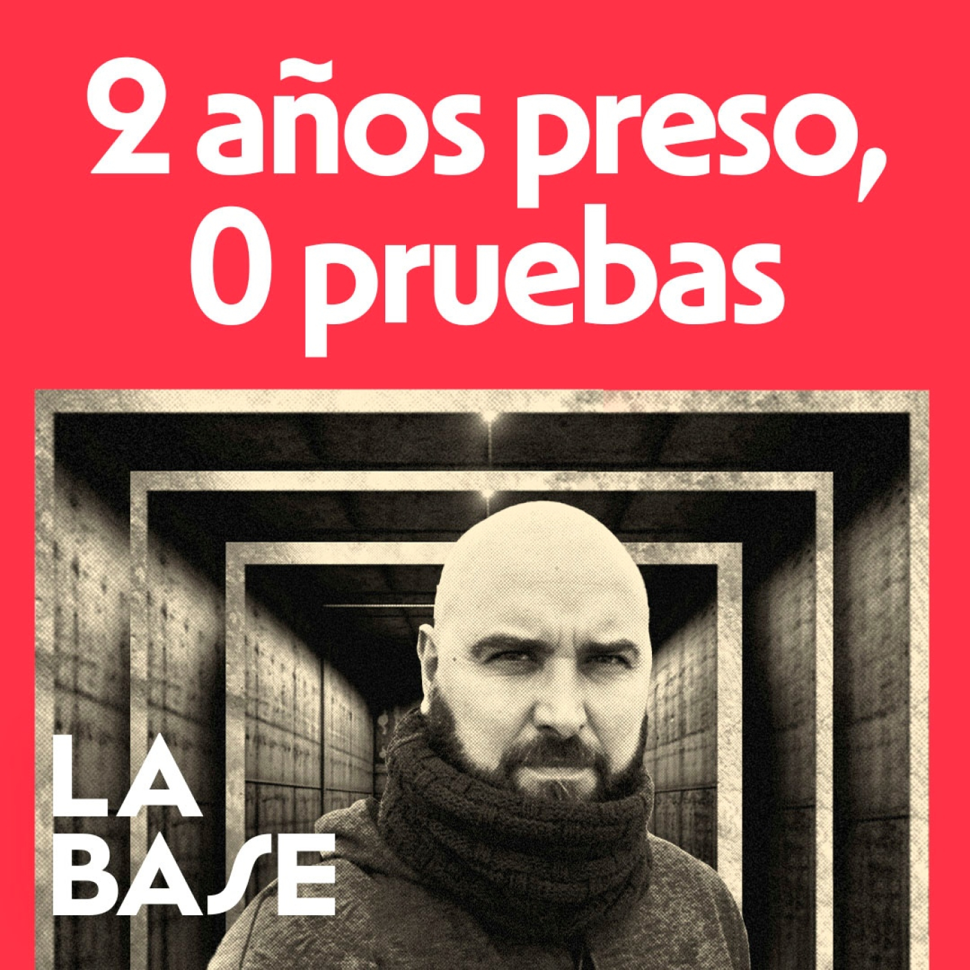La Base 4x94 | Pablo González, 2 años encarcelado en Polonia sin juicio
