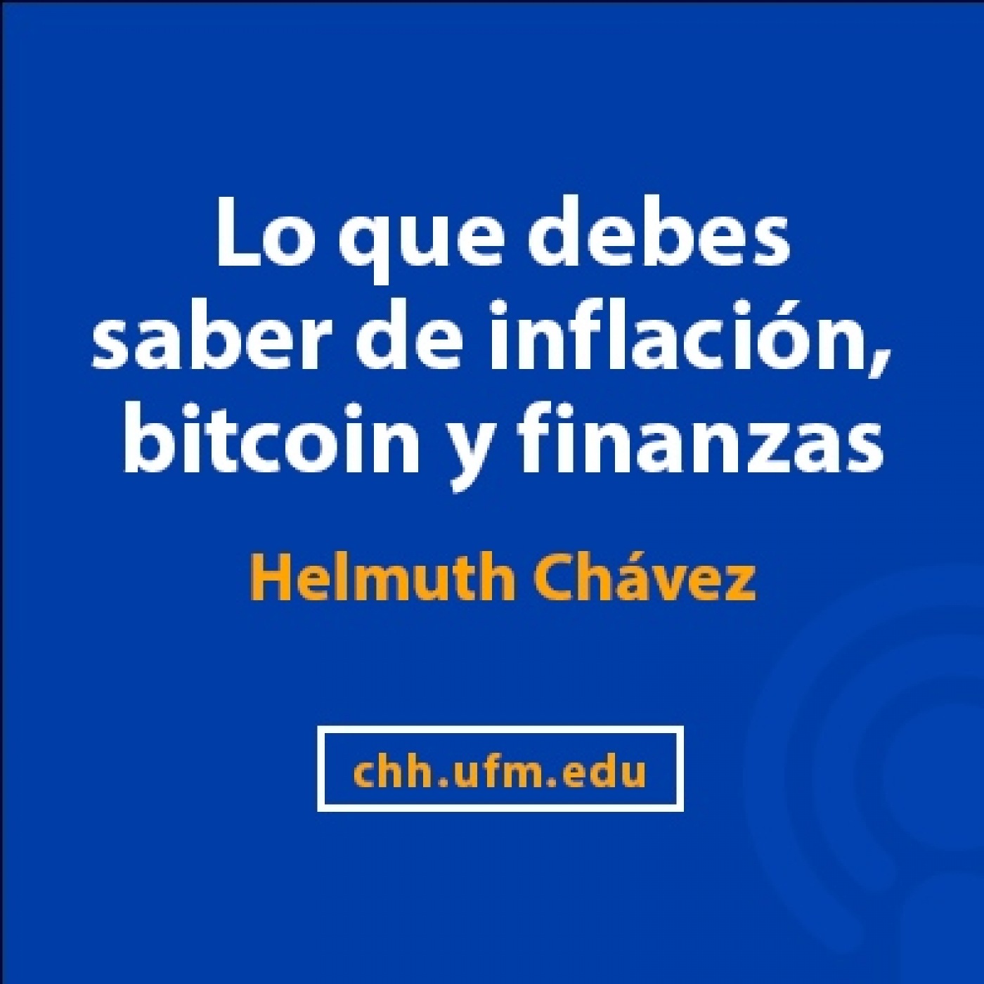 Helmuth Chávez: Lo que debes saber de inflación, bitcoin y finanzas episode artwork