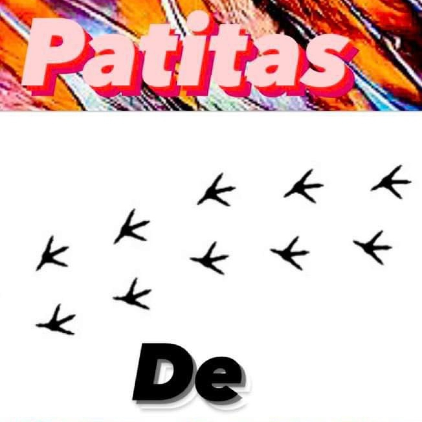 PATITAS DE GALLO_Quién dijo que a los 40 se acaba la vida! episode artwork