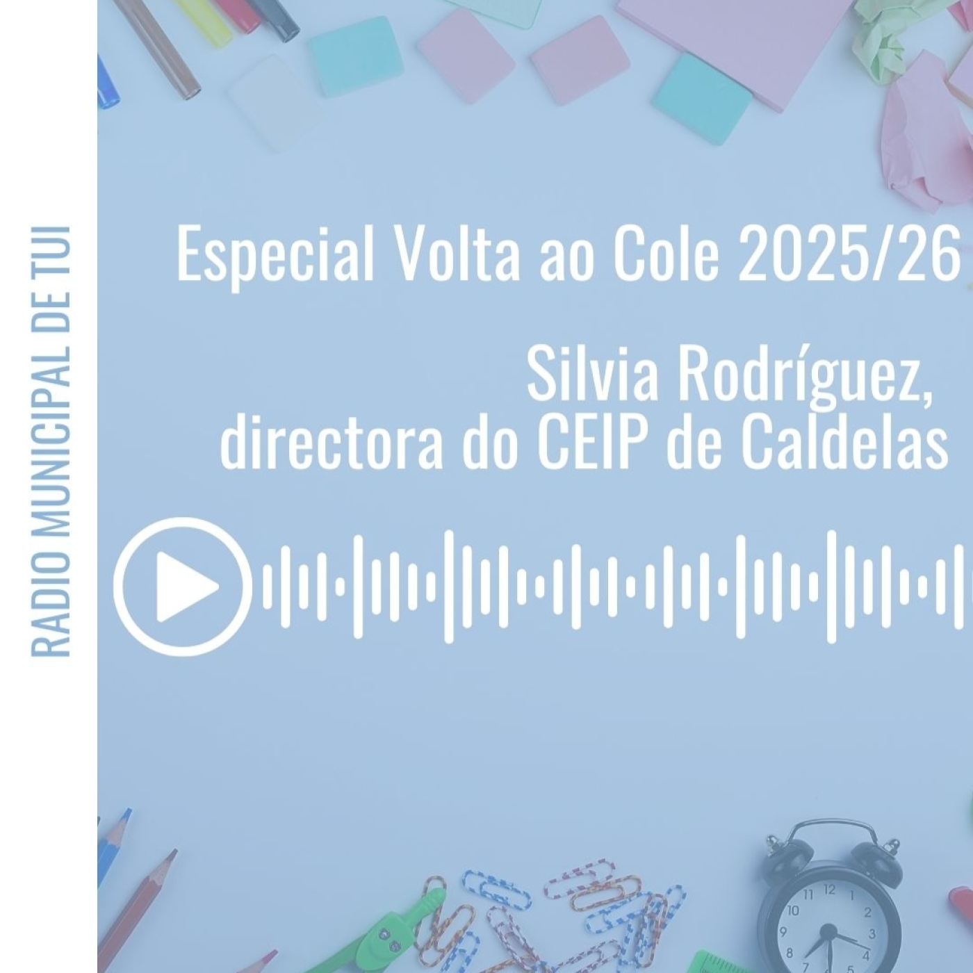 Ent. Silvia Rodríguez, directora do CEIP de Caldelas | Especial Volta ao Cole episode artwork
