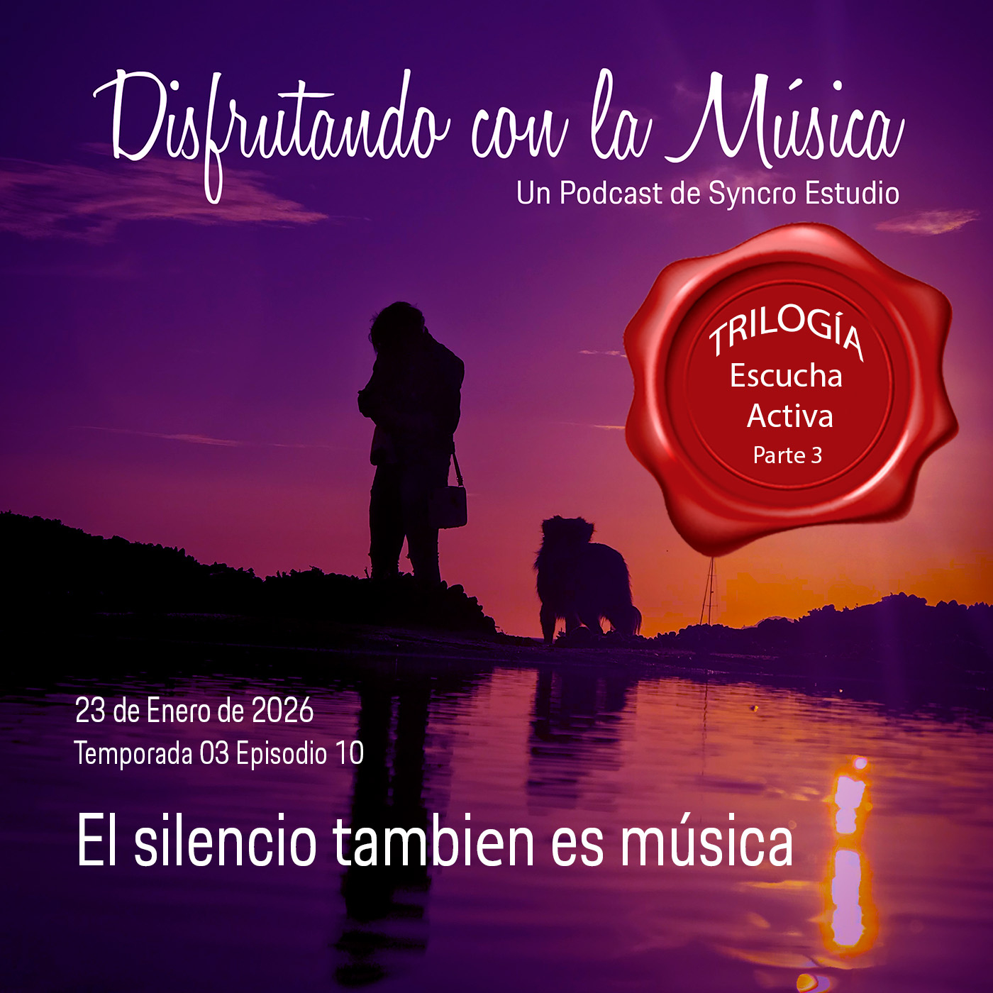 DCM T03 E10 - TRILOGÍA ESCUCHA ACTIVA 03 - El silencio también es música — Disfrutando con la Música cover
