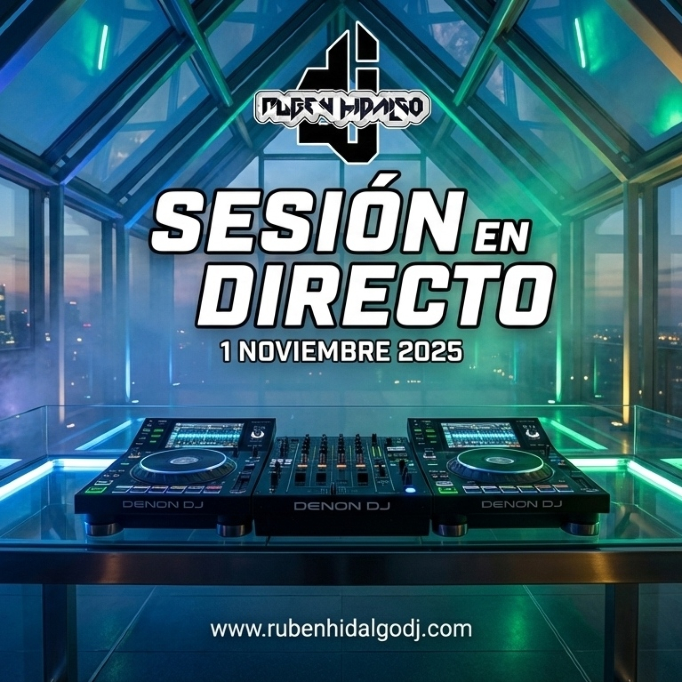 Dj Ruben Hidalgo - Sesión en Directo - 1 Noviembre 2025 - www.rubenhidalgodj.com