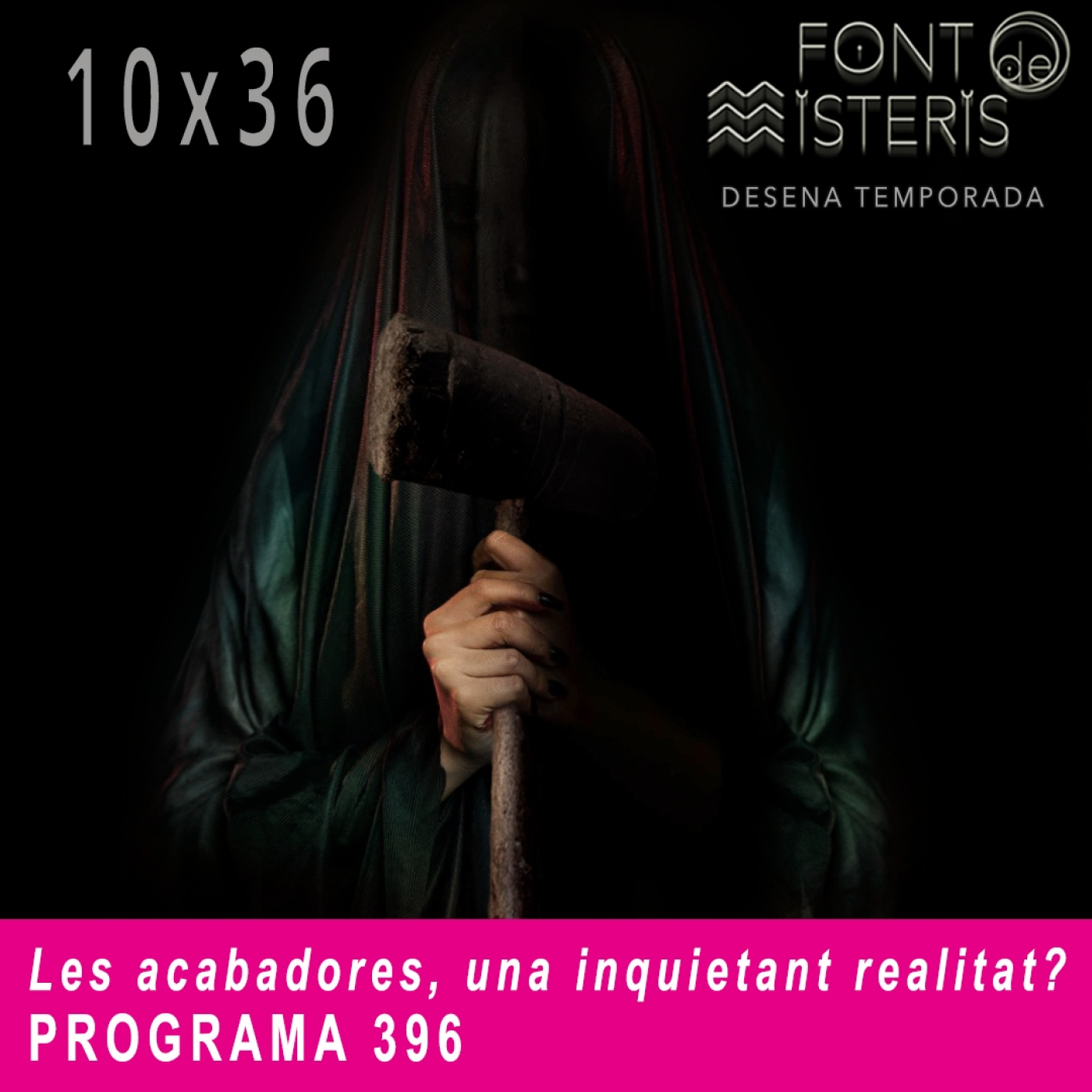 FONT DE MISTERIS T10P36- Les Acabadores, una inquietant realitat?- Programa 396 | IB3 Ràdio