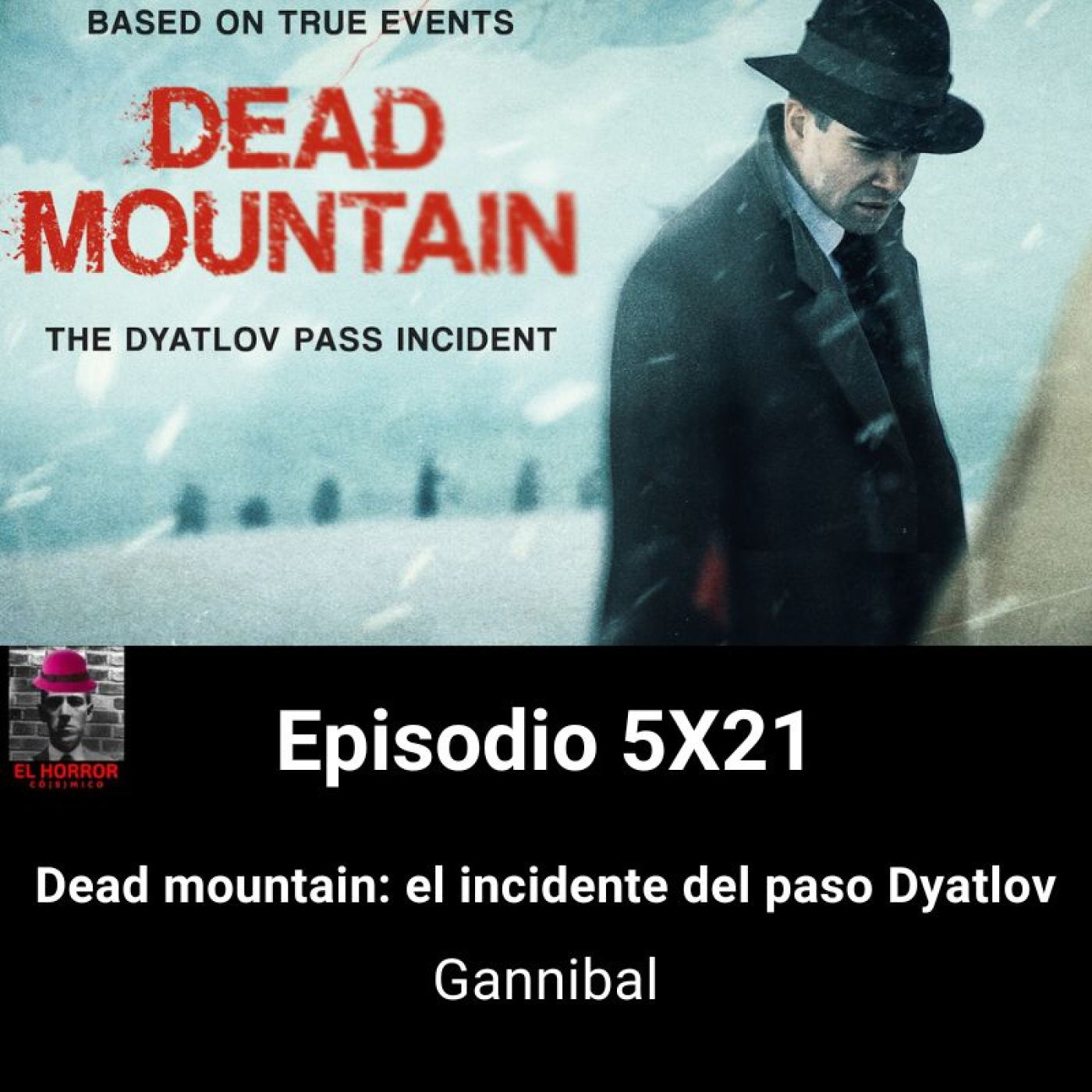 EHC 5X21. Dead mountain: El incidente del paso Dyatlov. Gannibal episode artwork